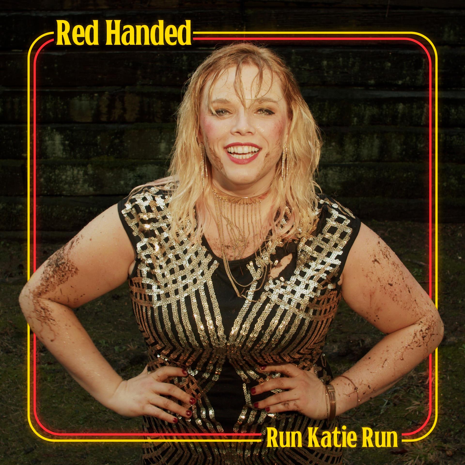 Run Katie Run Red Handed